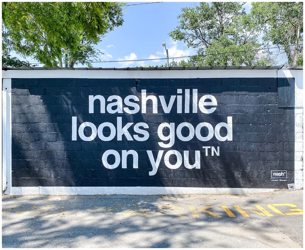 Nashville Looks Good on You mural